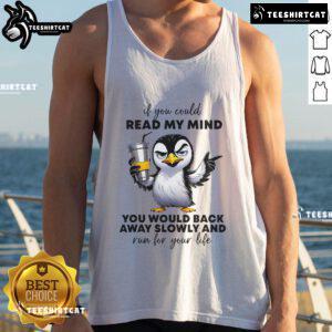 Funny tank top featuring a penguin and the phrase 'If you could read my mind, you'd back away slowly' for casual wear.