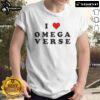 Alt Text: Happy I Love Omegaverse T-Shirt featuring bold text and colorful design, perfect for Omegaverse fans and enthusiasts.