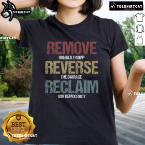 Hot Remove Reverse Reclaim Anti Donald Trump Ladies Tee, featuring bold graphics and a stylish fit for activism and fashion.