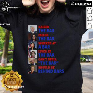 Hot Trump Raised The Bar Harris Failed The Bar Sweatshirt featuring bold text on a stylish black background.