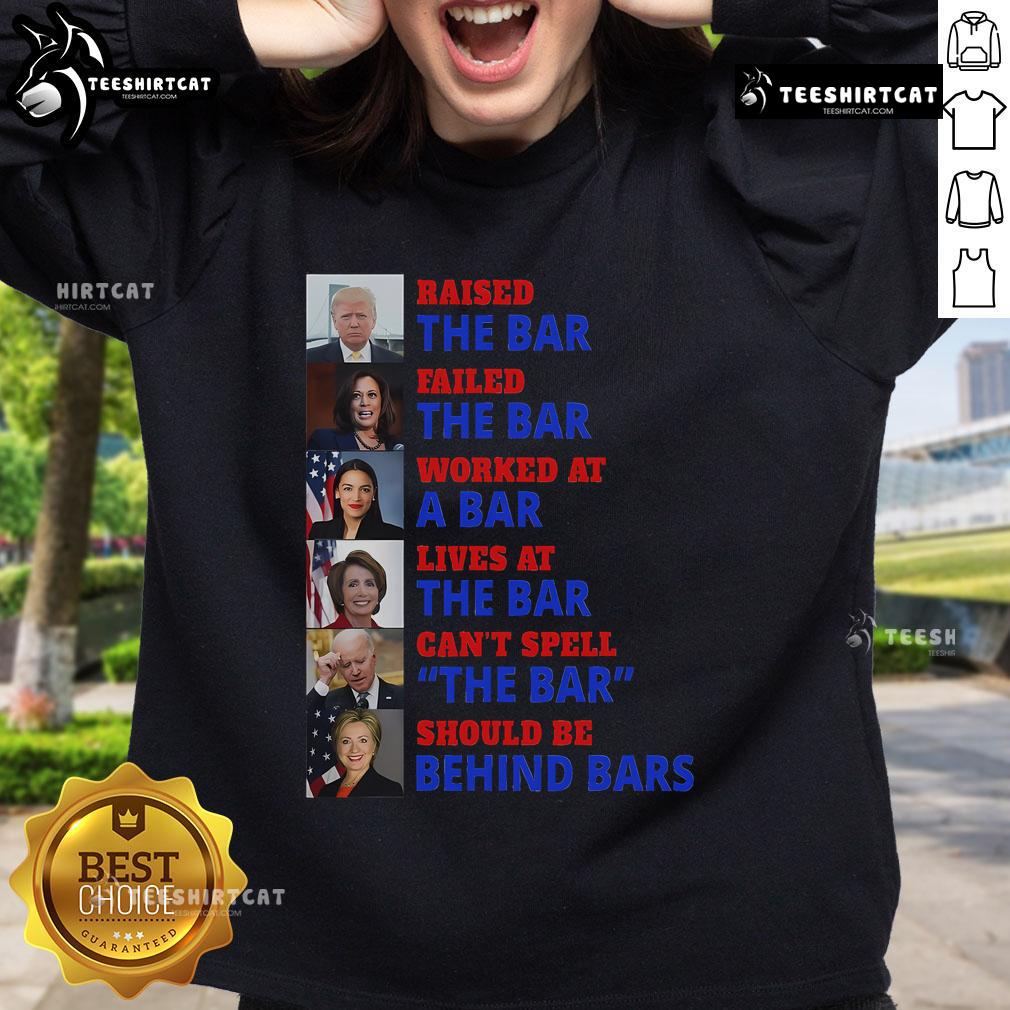 Hot Trump Raised The Bar Harris Failed The Bar Sweatshirt featuring bold text on a stylish black background.