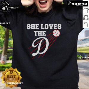 Nice Baseball She Loves The D Los Angeles sweatshirt in vibrant colors, perfect for fans and casual wear.