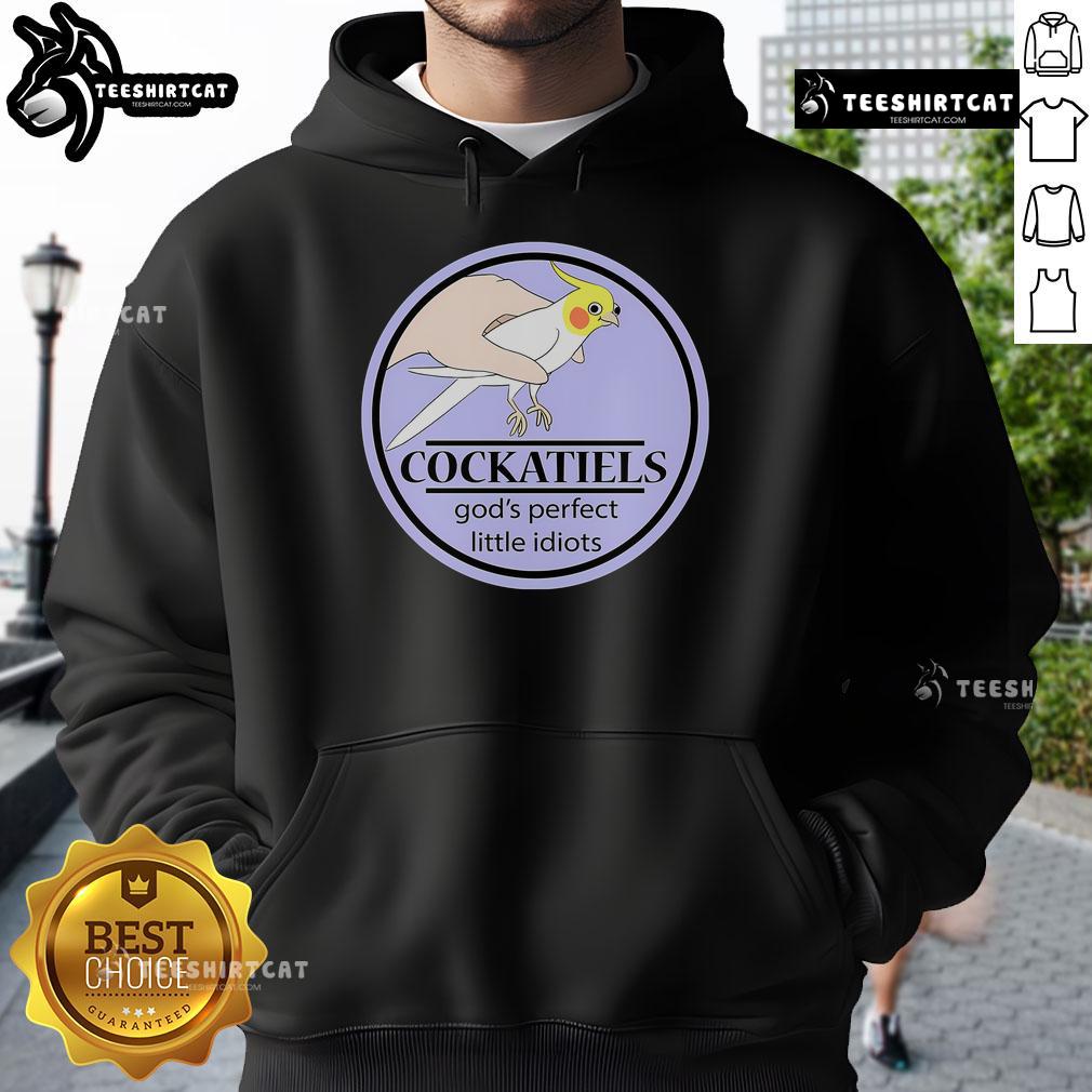 Cozy hoodie featuring cute cockatiels with the phrase 'God's Perfect Little Idiots' for bird lovers and pet enthusiasts.