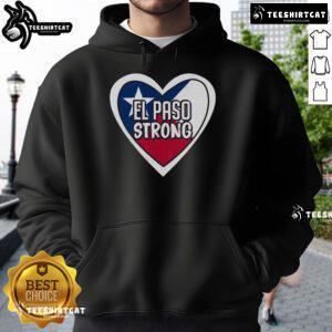 Nice El Paso Texas Strong Hoodie featuring a stylish design celebrating El Paso pride and resilience.