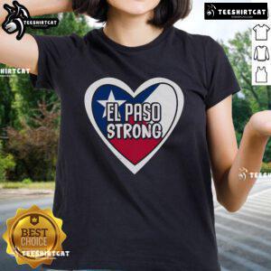 Nice El Paso Texas Strong Ladies Tee showcasing a stylish design celebrating strength and community in El Paso.