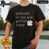 Nice Errbody In The Pub Getting Tipsy St Patrick's Day T-Shirt design featuring festive graphics and vibrant colors.