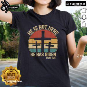 Retro vintage Easter ladies tee featuring 'He Has Risen, He Is Not Here' design, perfect for celebrating the resurrection.