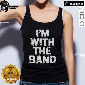 Nice I'm With The Band musician concert tank top worn by a fan at a live music event, showcasing vibrant style and passion.