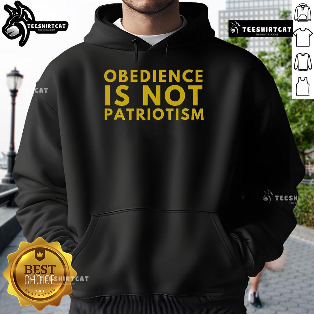 Nice Libertarian Obedience is Not Patriotism Anti-Government Hoodie showcasing a bold, thought-provoking design.