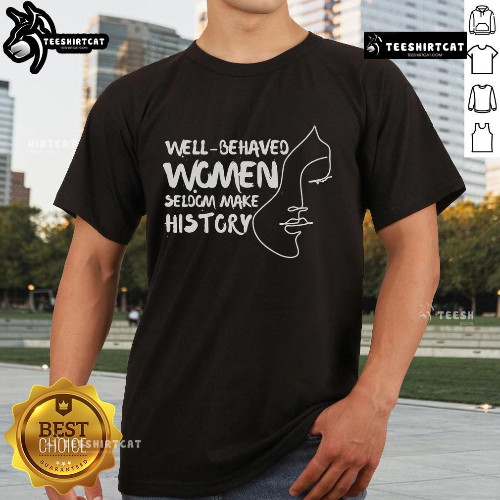 Nice National History Month 2025 t-shirt featuring a quote about well-behaved women making history.