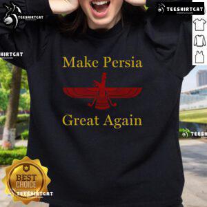 Alt Text: Nice Nowruz Iran Make Persia Great Again sweatshirt featuring vibrant Persian designs for a festive look.