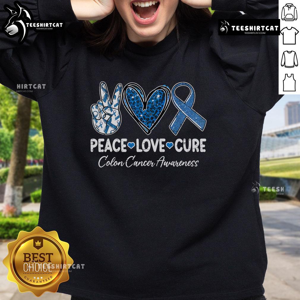 Nice Peace Love Cure sweatshirt for colorectal cancer awareness and support, featuring a vibrant design and soft fabric.