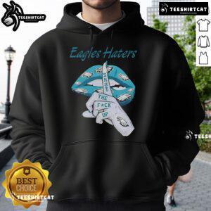 Nice Philadelphia Eagles Haters Lip Shut The Fuck Up Hoodie featuring bold text design, perfect for Eagles fans and haters.