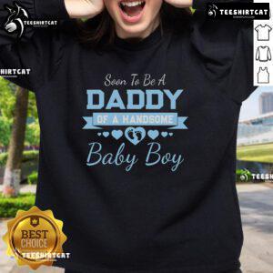 Expecting dad wearing 'Nice Soon To Be A Daddy' sweatshirt, celebrating the arrival of a handsome baby boy.