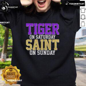 Nice Tiger on Saturday, Saint on Sunday Louisiana football sweatshirt featuring vibrant colors and bold graphics.