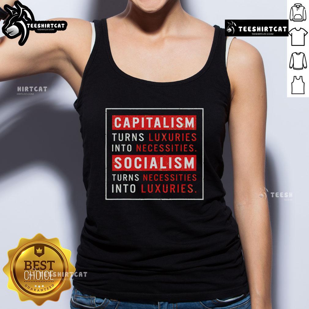 Stylish tank top featuring the quote on capitalism and socialism: 'Capitalism Turns Luxuries Into Necessities'.