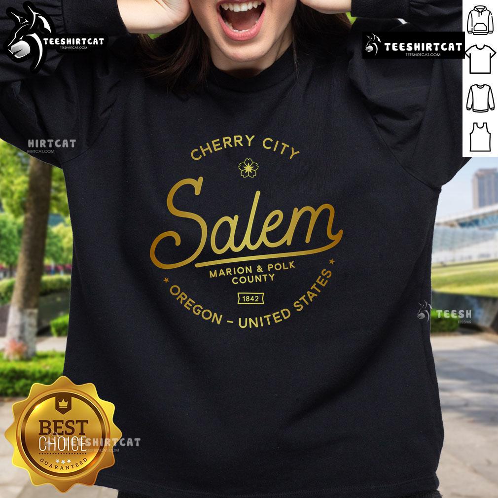 Alt Text: Official Cherry City Salem Oregon Marion Polk County 1842 sweatshirt featuring a vintage design and local pride.