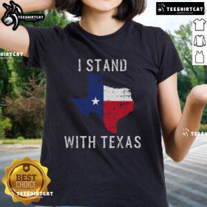 Official I Stand With Texas Ladies Tee featuring bold text design, perfect for showing Texas pride and support.