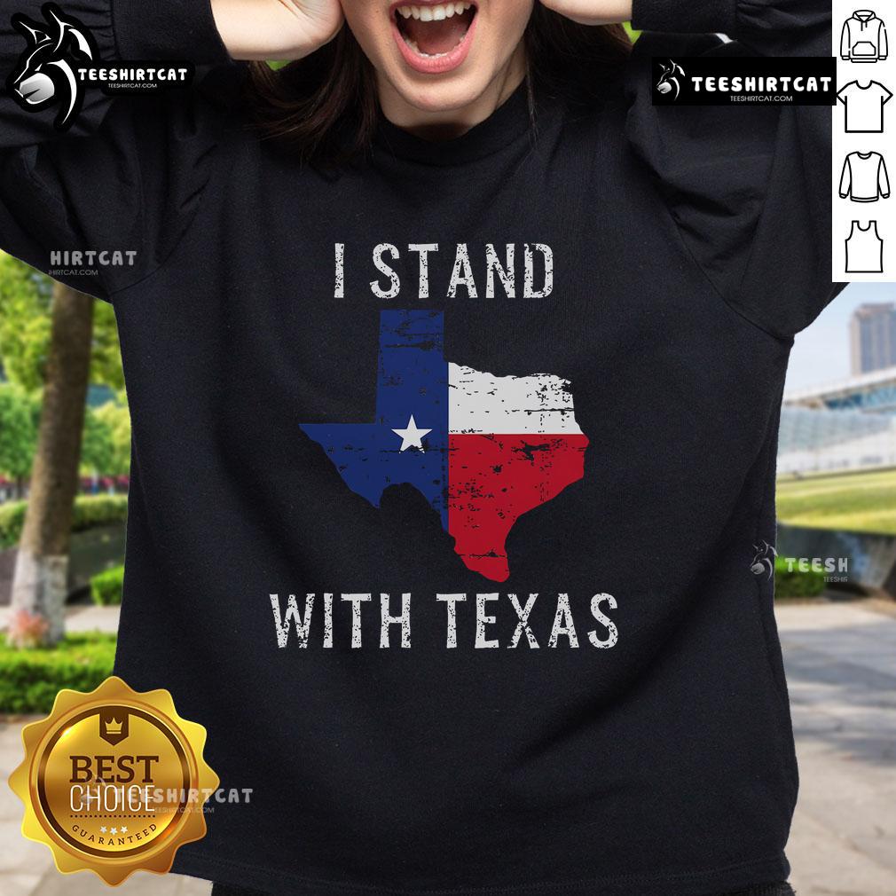 Official I Stand With Texas Sweatshirt featuring bold text design, perfect for showing support and Texas pride.