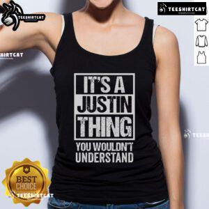 Official It's A Justin Thing You Wouldn't Understand Tank Top in vibrant colors, perfect for casual wear and fans.