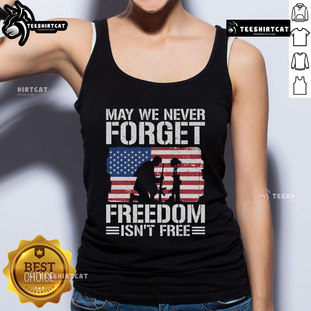 Official May We Never Forget Freedom Isn't Free Tank Top featuring patriotic design and bold text celebrating freedom.