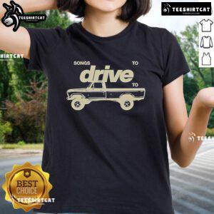 Official Nightly Songs To Drive To Ladies Tee featuring a stylish design perfect for music lovers on the road.