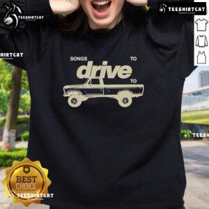 Cozy Official Nightly Songs To Drive To sweatshirt in stylish design, perfect for music lovers and casual outfits.