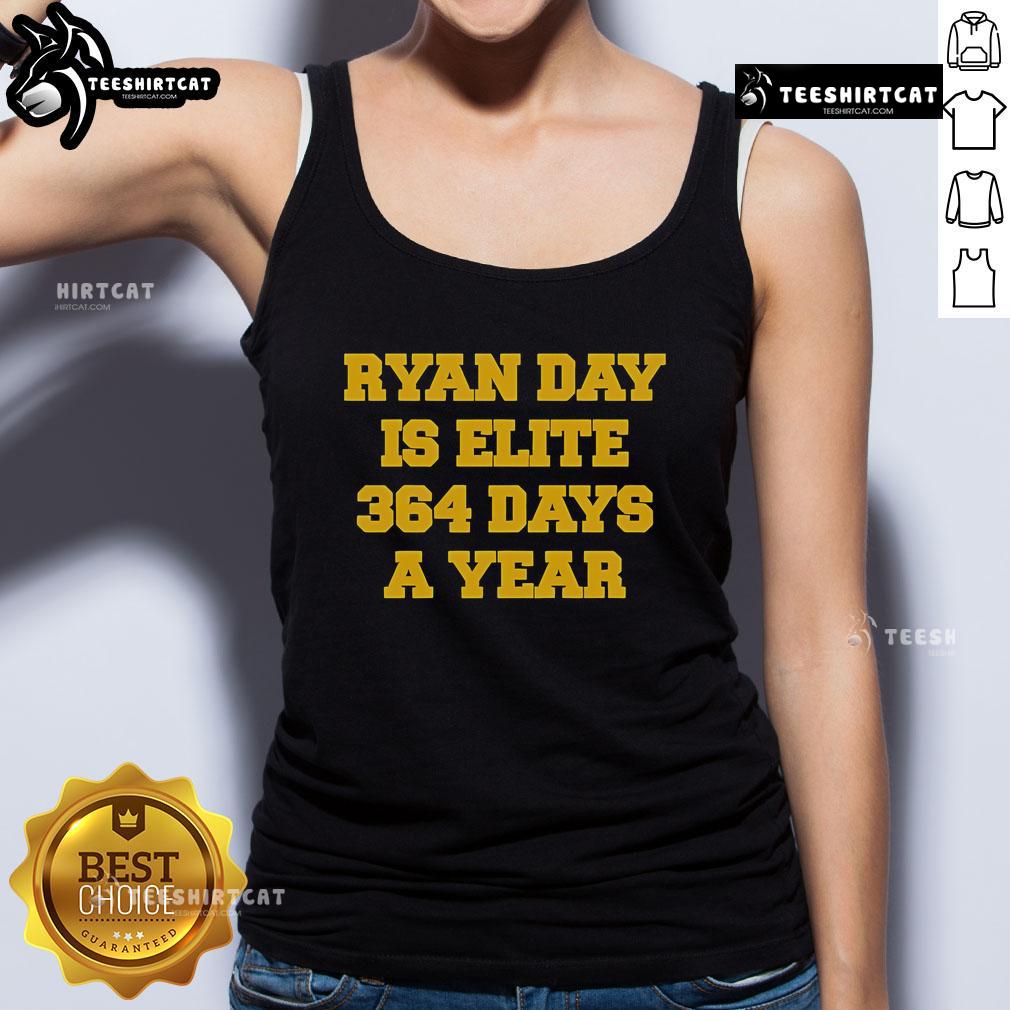 Official Ryan Day Is Elite 364 Days a Year tank top, featuring a bold design perfect for fans and supporters.