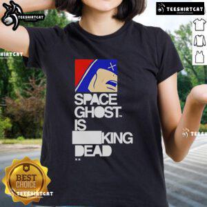 Official Space Ghost Is King Dead Ladies Tee featuring bold graphic design and stylish fit for fans of the series.