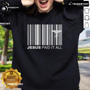 Alt Text: Official Unkonfined Jesus Paid It All sweatshirt featuring a bold graphic design, perfect for casual wear and faith expression.