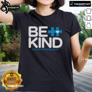 Original Autism Be Kind t-shirt for ladies, promoting autism awareness with a stylish and positive message.