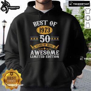 Alt Text: Original Best of 1973 Awesome 50 Years Old Hoodie featuring retro design and vibrant colors, perfect for vintage enthusiasts.