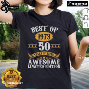 Original Best Of 1973 Awesome 50 Years Old Ladies Tee design featuring vibrant graphics and retro style for women.