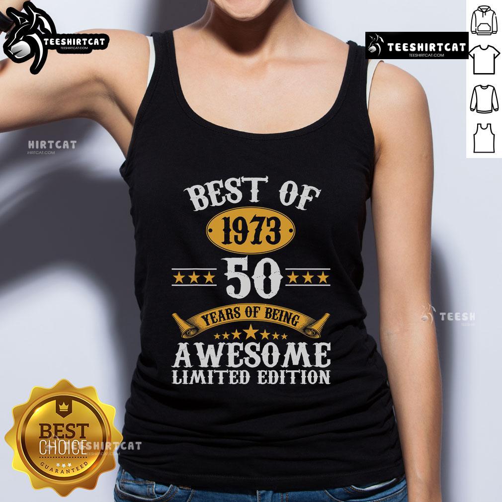 Original Best Of 1973 tank top featuring vintage design, celebrating 50 years of classic style and nostalgia.