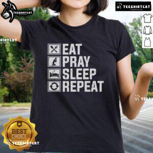 Premium Eat Pray Sleep And Repeat Ladies Tee in soft fabric, perfect for casual wear and expressing love for self-care.