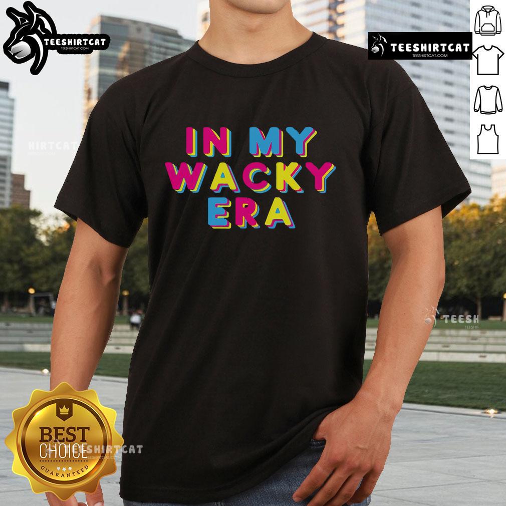Pretty In My Wacky Era T-Shirt featuring a colorful, playful design perfect for expressing unique style and personality.