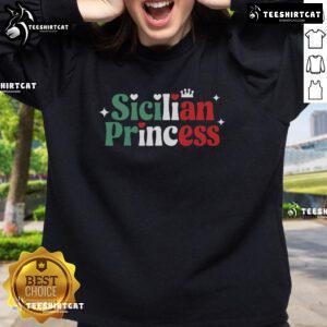 Cozy Top Sicilian Princess Italian Heritage Sweatshirt featuring vibrant graphics and a comfortable fit for stylish wear.