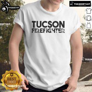 Awesome Tucson Firefighter T-Shirt featuring bold graphics and a comfortable fit, perfect for fire service supporters.