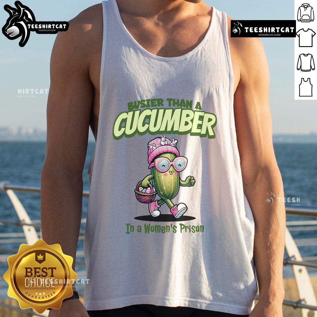 Funny 'Busier Than A Cucumber In A Women's Prison' Easter Tank Top design featuring vibrant colors and playful graphics.