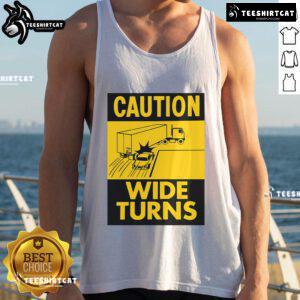 Funny caution wide turns trucker safety tank top featuring a humorous graphic for truck drivers and road safety awareness.