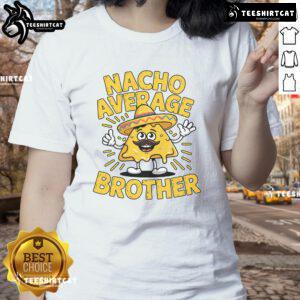 Funny Nacho Average Brother Cinco de Mayo tee with a colorful sombrero design for ladies, perfect for festive celebrations.