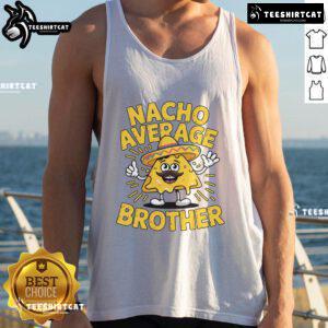 Funny Nacho Average Brother Cinco de Mayo tank top featuring a colorful sombrero design, perfect for festive celebrations.