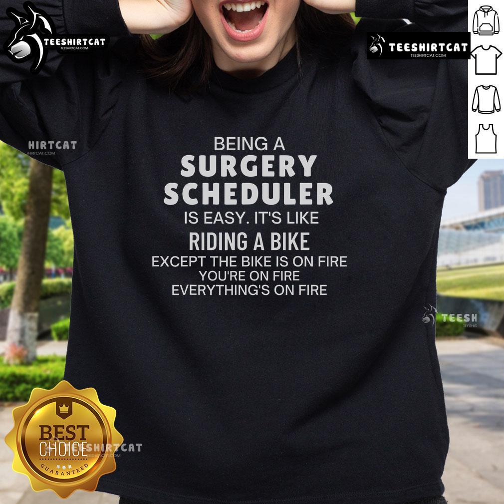 Funny Sarcastic Surgery Scheduler Appreciation Sweatshirt featuring a humorous design for medical professionals.