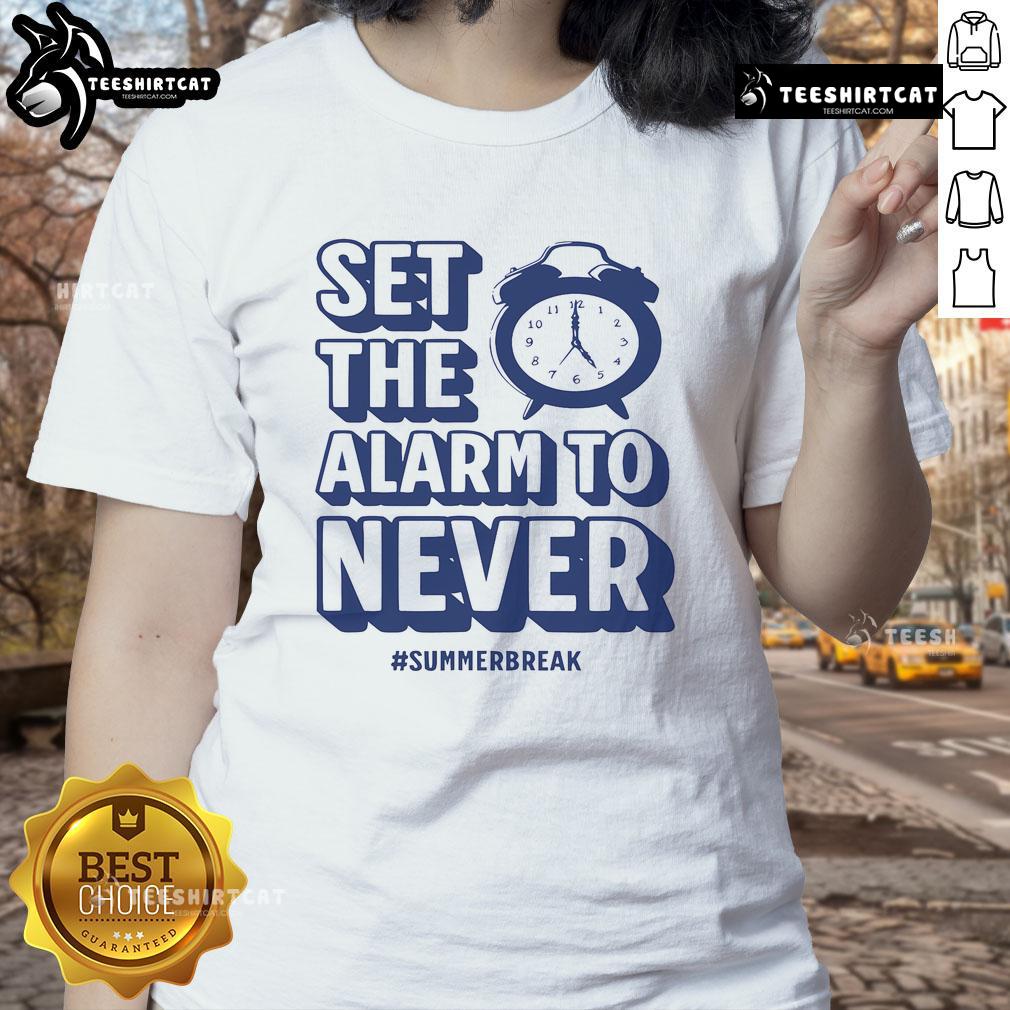 Funny 'Set The Alarm To Never' teacher summer break ladies tee featuring playful graphics and vibrant colors.