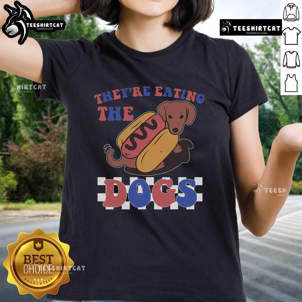 Funny They're Eating The Dogs Independence Day Ladies Tee featuring a humorous dog-themed design for July 4th celebrations.