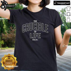 Good The Home Team The Crucible of Life Ladies Tee featuring stylish design and comfortable fit for everyday wear.