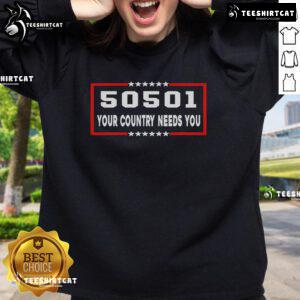 Alt Text: Stylish 'Your Country Needs You' sweatshirt in Nice-50501 design, perfect for casual wear and patriotic expression.