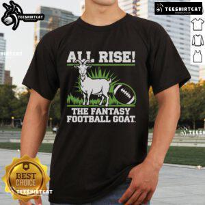 Nice All Rise The Fantasy Football Goat T-Shirt featuring a bold graphic design for football fans.