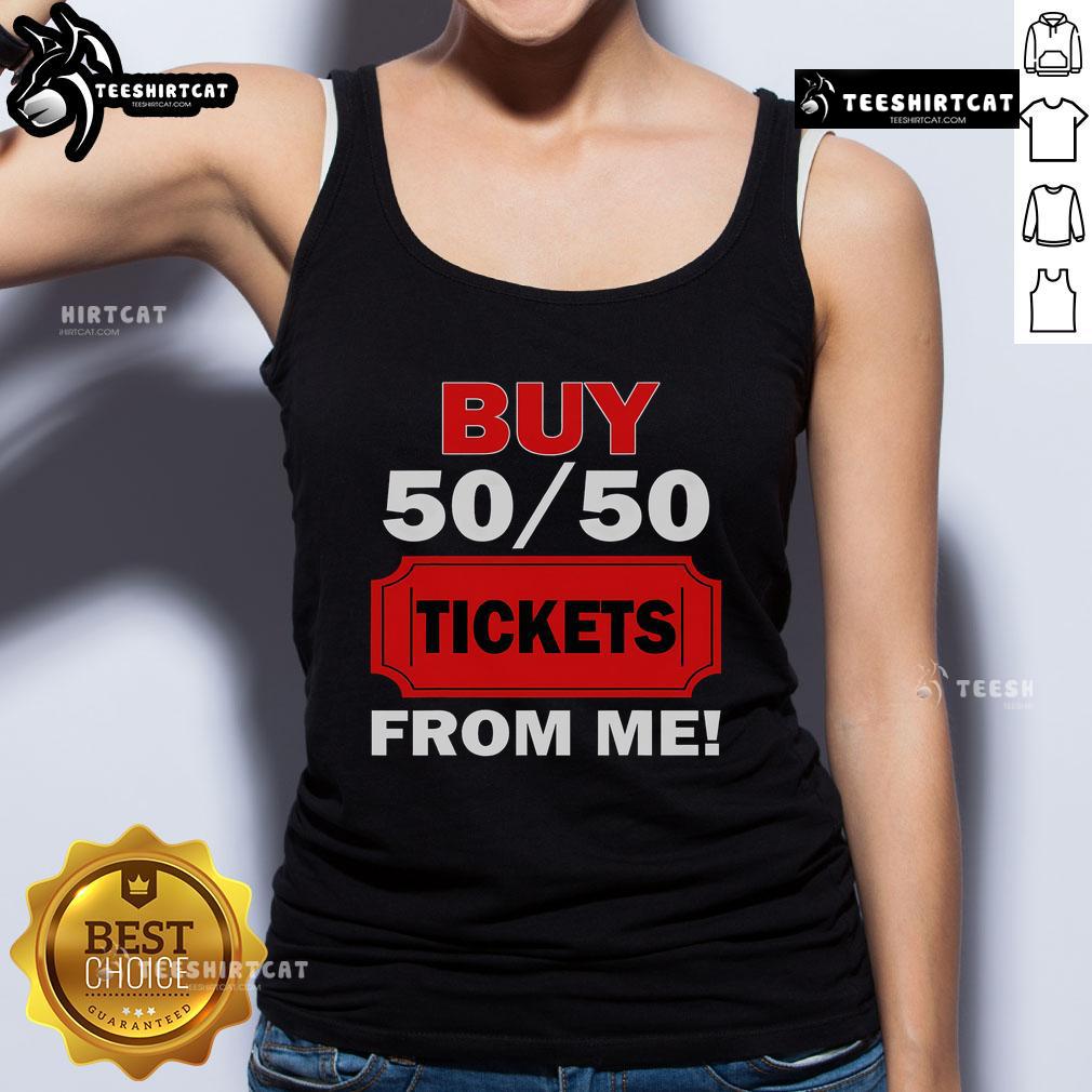 Nice Buy 50/50 Tickets From Me Raffle Volunteer Fair Tank Top showcasing a vibrant design perfect for fundraising events.