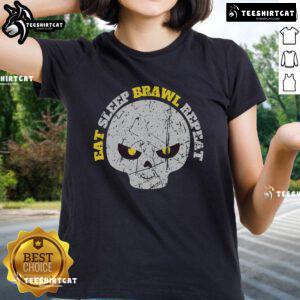 Nice Eat Sleep Brawl Repeat Win Fight Brawl Repeat Skull Ladies Tee showcasing a stylish skull design for fighters.